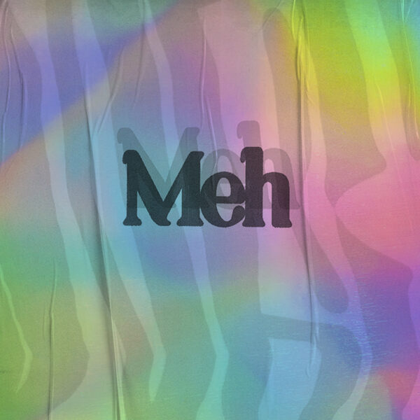 Meh